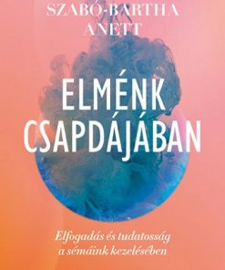 Elménk csapdájában