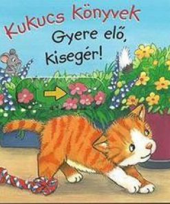 Alternative view of Gyere elő, kisegér!