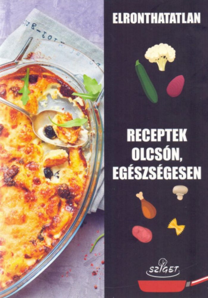 Elronthatatlan receptek olcsón, egészségesen - Image 2