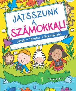 Játsszunk a számokkal! – Játék, tanulás, kreativitás
