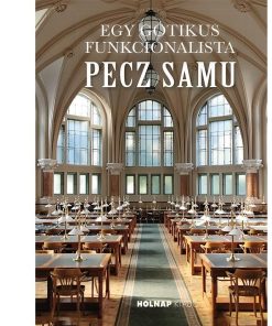 Egy gótikus funkcionalista: Pecz Samu