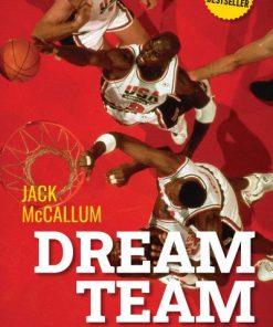 Dream Team - Hogyan hódította meg a világot és változtatta meg a kosárlabdát minden idők legjobb csapata