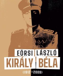 Alternative view of Király Béla (1912-2009)