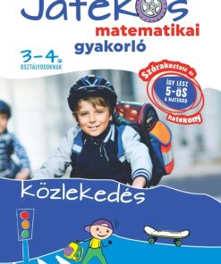 Játékos matematikai gyakorló 3-4. osztályosoknak - Közlekedés