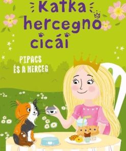 Katka hercegnő cicái 4. - Pipacs és a herceg