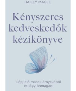 Kényszeres kedveskedők kézikönyve - Lépj elő mások árnyékából és légy önmagad!