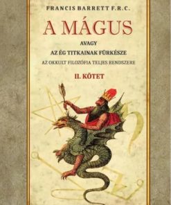 A mágus - Az okkult filozófia teljes rendszere II. kötet