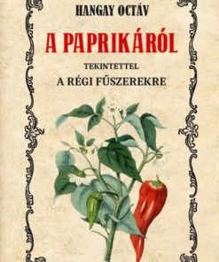 A paprikáról tekintettel a régi fűszerekre