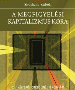 A megfigyelési kapitalizmus kora