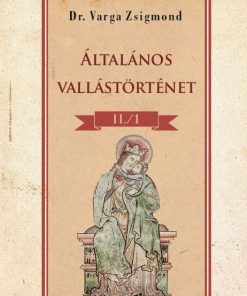 Alternative view of Általános vallástörténet II/I. kötet