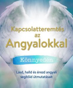 Kapcsolatteremtés az Angyalokkal könnyedén