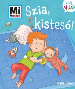 Mi MICSODA Kicsi világ 6. – Szia, kistesó!
