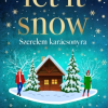 Let It Snow - Szerelem karácsonyra - Éldekorált kiadás
