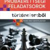 Színes próbaérettségi feladatsorok történelemből - (10 írásbeli emelt szintű feladatsor) - 2024-től érvényes