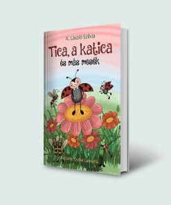 Tica, a katica és más mesék