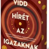 Vidd hírét az Igazaknak - Éldekorált kiadás