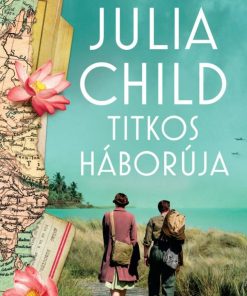 Julia Child titkos háborúja
