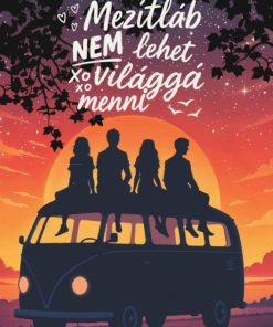 Mezítláb nem lehet világgá menni - Éldekorált kiadás