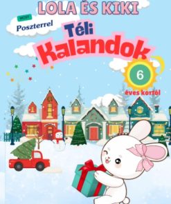 Kiki és Lola téli kalandok - 6 éves kortól