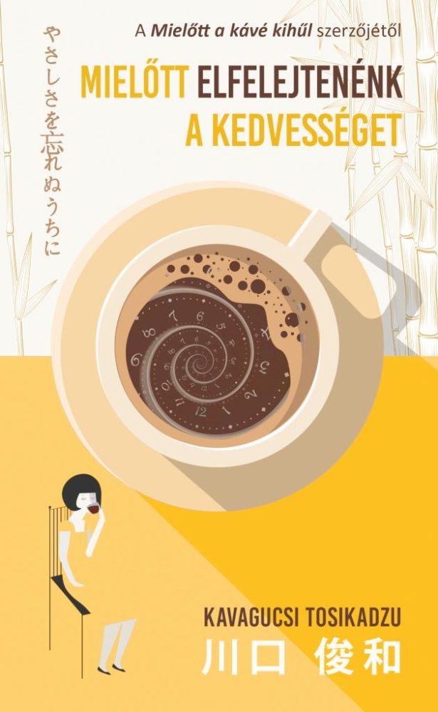 Mielőtt elfelejtenénk a kedvességet