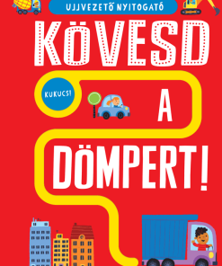 Ujjvezető nyitogató – Kövesd a dömpert! – Keresd meg útközben a munkagépeket!