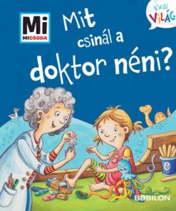 Mit csinál a doktor néni? - Mi Micsoda Kicsi világ 12.