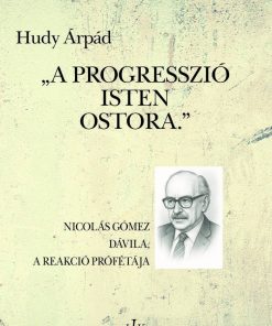 „A progresszió Isten ostora.”
