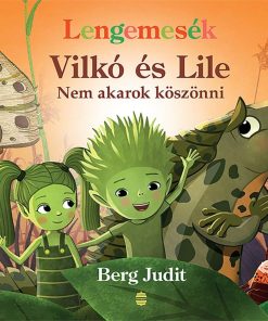 Nem akarok köszönni - Vilkó és Lile 7.