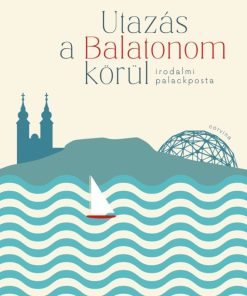 Utazás a Balatonom körül