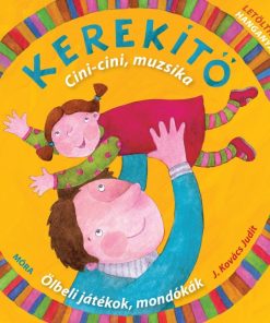 Kerekítő - Cici-cini, muzsika