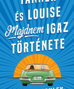 Tanner és Louise majdnem igaz története