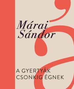 A gyertyák csonkig égnek