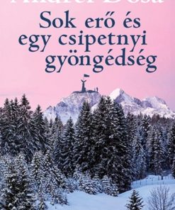 Sok erő és egy csipetnyi gyöngédség