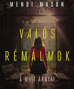 Valós Rémálmok (A múlt árnyai)