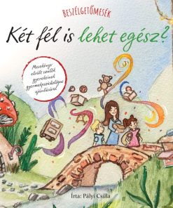 Beszélgetőmesék - Két fél is lehet egész?