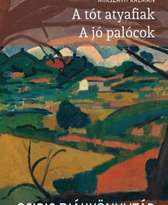 A tót atyafiak - A jó palócok