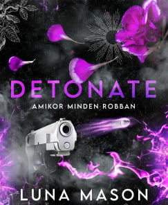 Detonate - Amikor minden robban