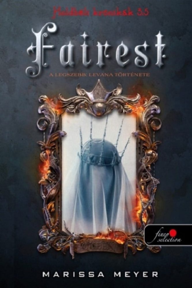 Fairest - A legszebb: Levana története (Holdbéli krónikák 3,5)