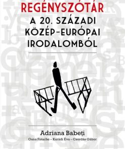 Regényszótár a 20. századi közép-európai irodalomból