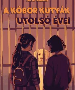 A kóbor kutyák utolsó évei