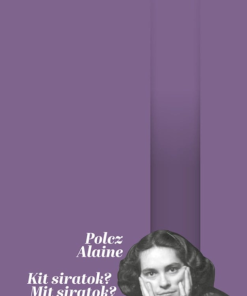 Kit siratok? Mit siratok?