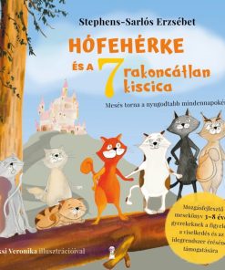 Hófehérke és a hét rakoncátlan kiscica - Mesés torna a nyugodtabb mindennapokért