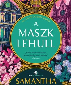 A maszk lehull - ÚJ, ÁTDOLGOZOTT KIADÁS - Éldekorált kiadás