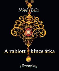 A rablott kincs átka - filmregény