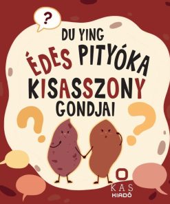 Édes Pityóka kisasszony gondjai