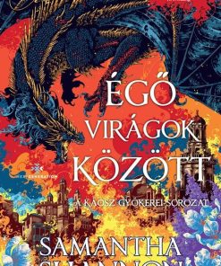 Alternative view of Égő virágok között - A káosz gyökerei-sorozat - Éldekorált kiadás