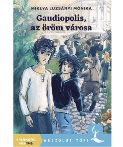 Gaudiopolis, az öröm városa