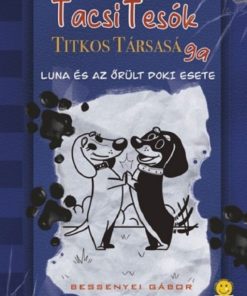 TacsiTesók Titkos Társasága 1. - Luna és az őrült doki esete