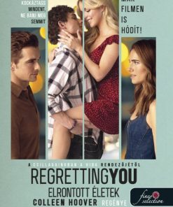 Regretting You - Elrontott életek