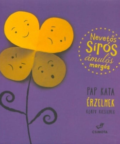 Nevetős, sírós, ámulós, morgós - Érzelmek könyv kicsiknek